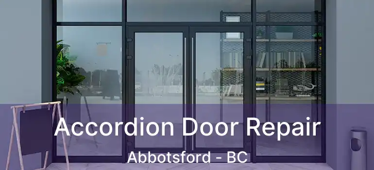  Accordion Door Repair Abbotsford - BC