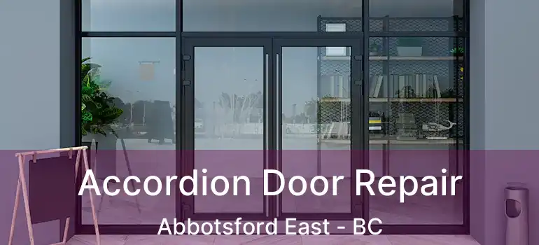  Accordion Door Repair Abbotsford East - BC