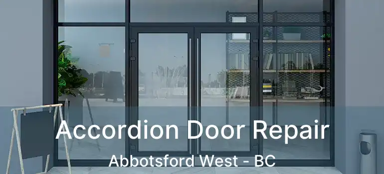  Accordion Door Repair Abbotsford West - BC