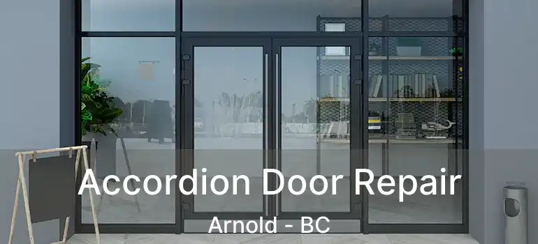  Accordion Door Repair Arnold - BC