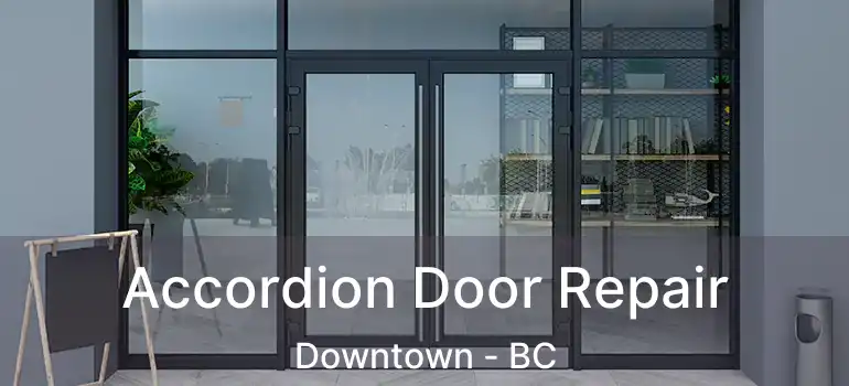  Accordion Door Repair Downtown - BC