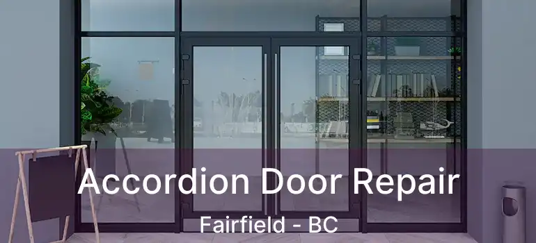  Accordion Door Repair Fairfield - BC