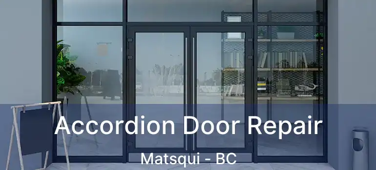  Accordion Door Repair Matsqui - BC