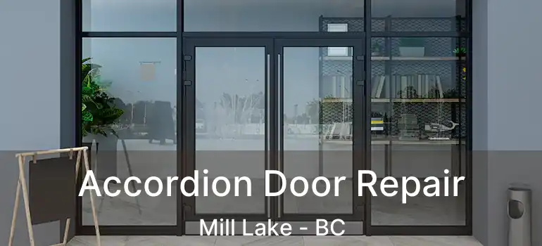  Accordion Door Repair Mill Lake - BC