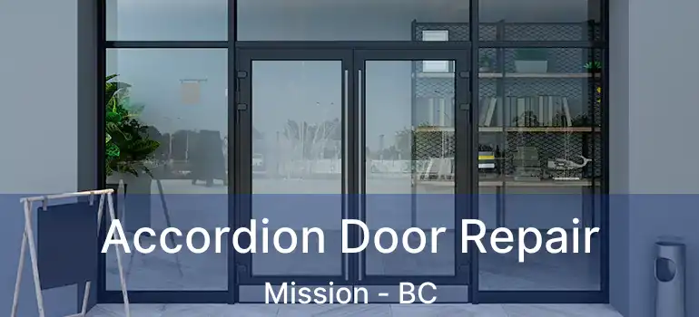  Accordion Door Repair Mission - BC