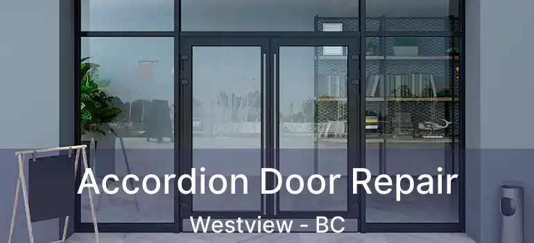  Accordion Door Repair Westview - BC