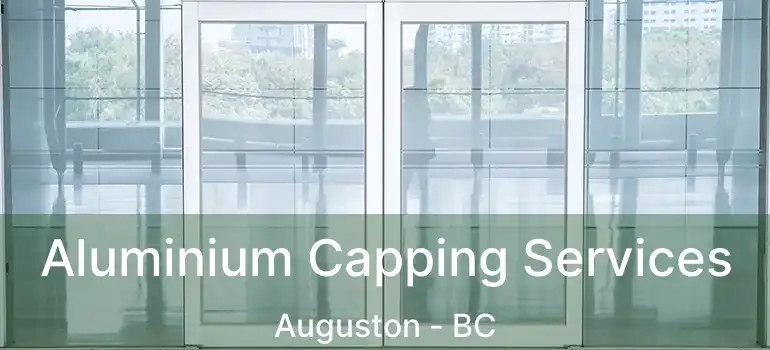  Aluminium Capping Services Auguston - BC