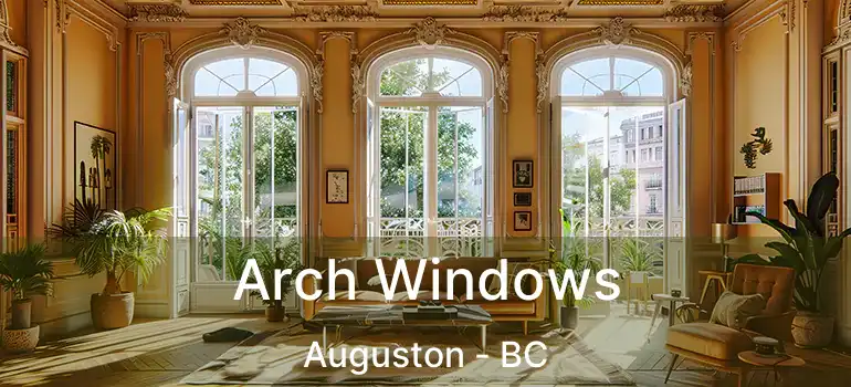  Arch Windows Auguston - BC