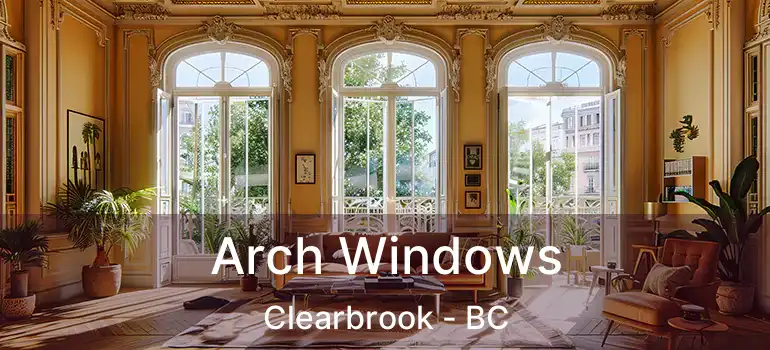  Arch Windows Clearbrook - BC