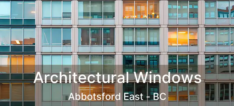  Architectural Windows Abbotsford East - BC
