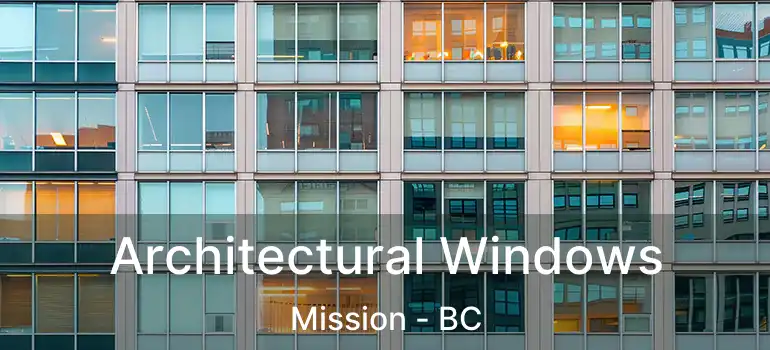  Architectural Windows Mission - BC