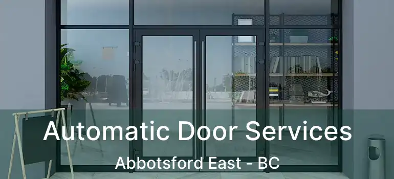  Automatic Door Services Abbotsford East - BC