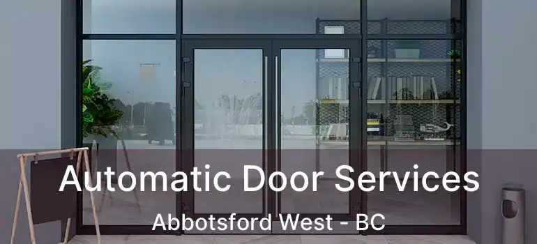  Automatic Door Services Abbotsford West - BC