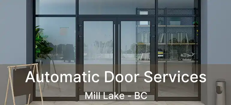  Automatic Door Services Mill Lake - BC
