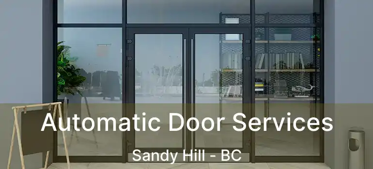  Automatic Door Services Sandy Hill - BC