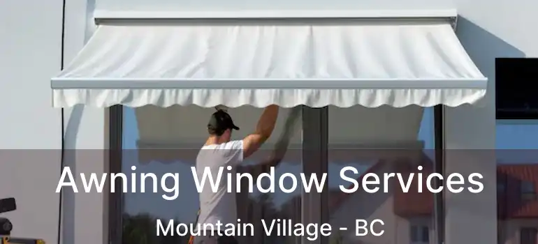  Awning Window Services Mountain Village - BC