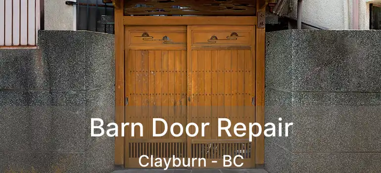  Barn Door Repair Clayburn - BC