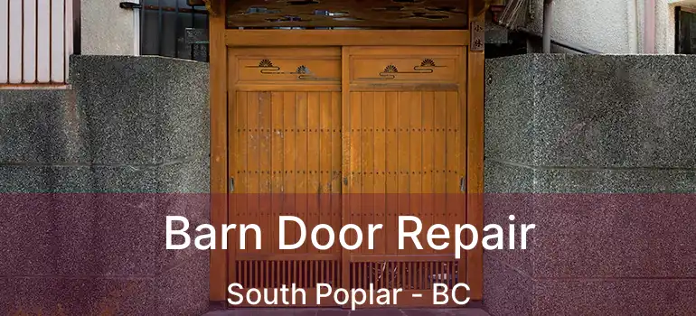 Barn Door Repair South Poplar - BC