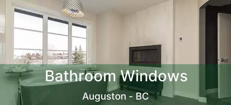  Bathroom Windows Auguston - BC