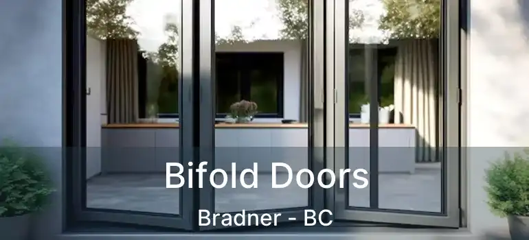  Bifold Doors Bradner - BC