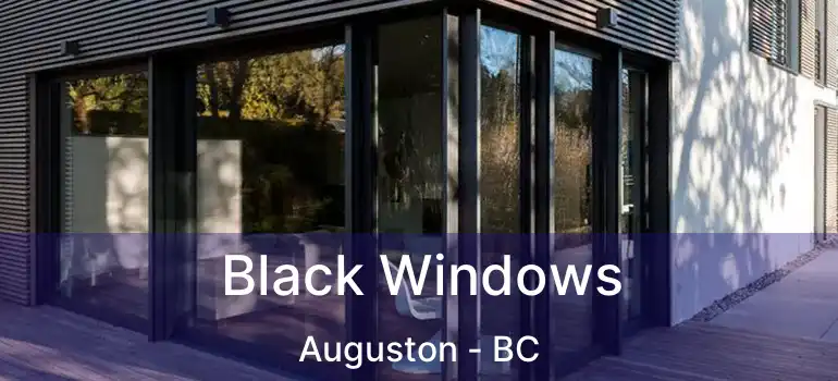  Black Windows Auguston - BC