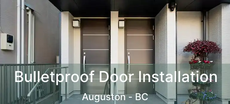  Bulletproof Door Installation Auguston - BC