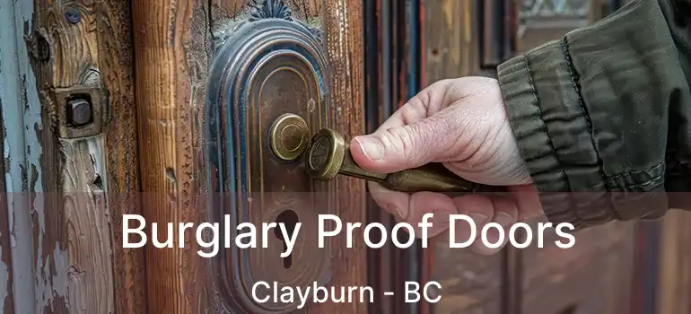  Burglary Proof Doors Clayburn - BC
