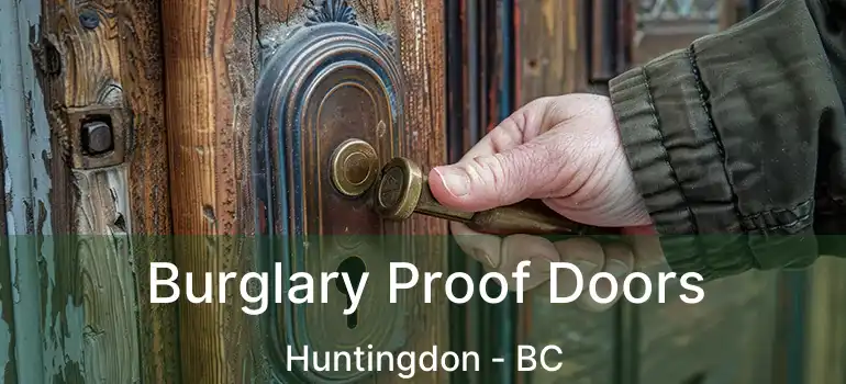  Burglary Proof Doors Huntingdon - BC