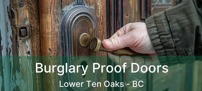  Burglary Proof Doors Lower Ten Oaks - BC