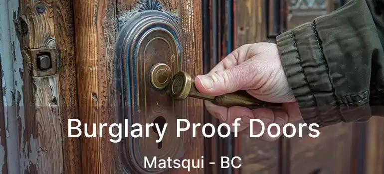  Burglary Proof Doors Matsqui - BC
