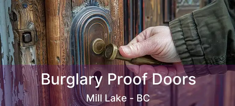  Burglary Proof Doors Mill Lake - BC