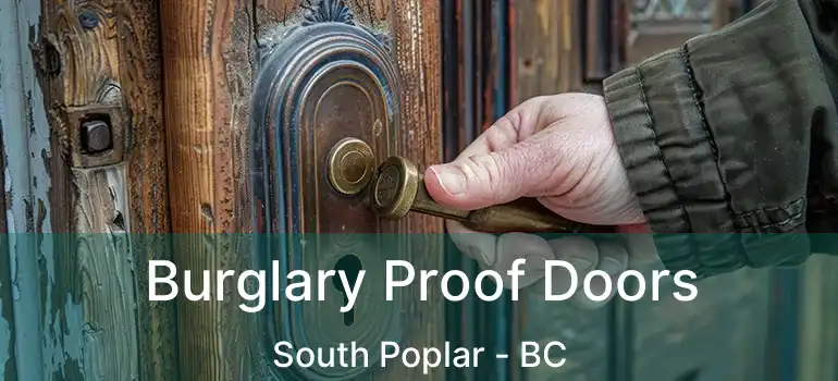  Burglary Proof Doors South Poplar - BC