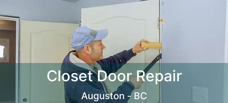  Closet Door Repair Auguston - BC