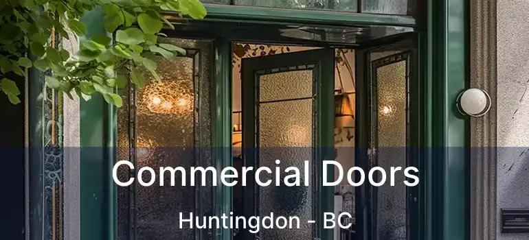  Commercial Doors Huntingdon - BC