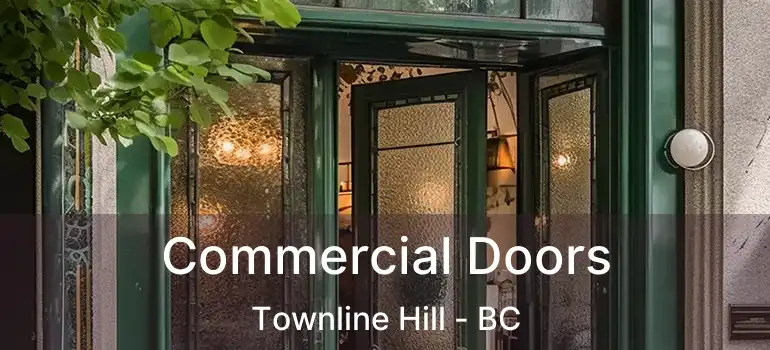  Commercial Doors Townline Hill - BC