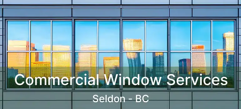  Commercial Window Services Seldon - BC
