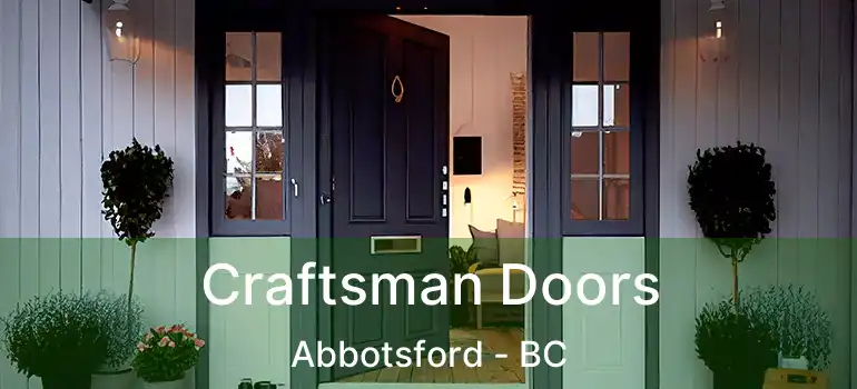 Craftsman Doors Abbotsford - BC