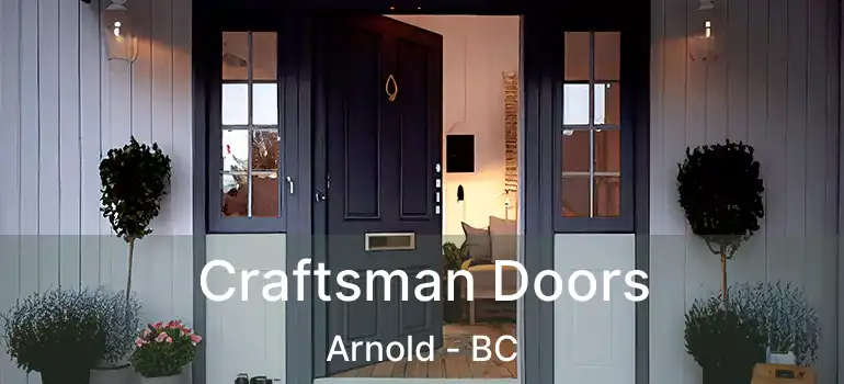  Craftsman Doors Arnold - BC