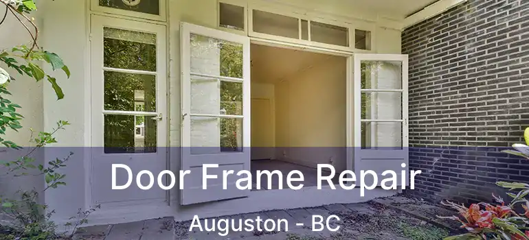  Door Frame Repair Auguston - BC