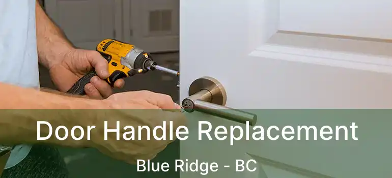  Door Handle Replacement Blue Ridge - BC