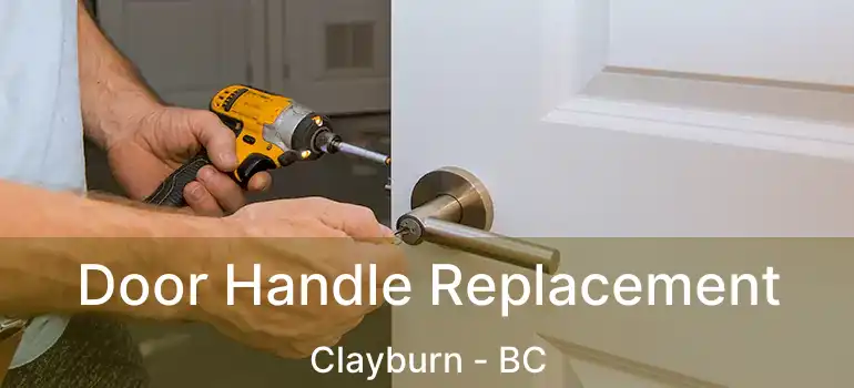 Door Handle Replacement Clayburn - BC