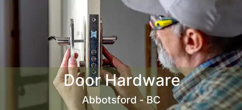  Door Hardware Abbotsford - BC
