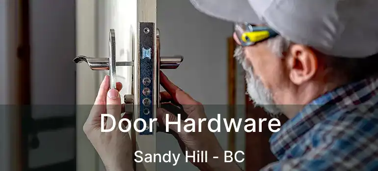  Door Hardware Sandy Hill - BC