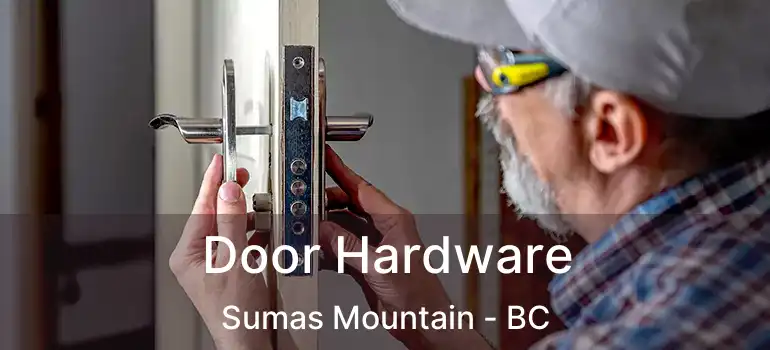  Door Hardware Sumas Mountain - BC
