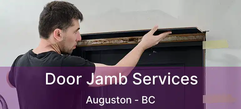  Door Jamb Services Auguston - BC