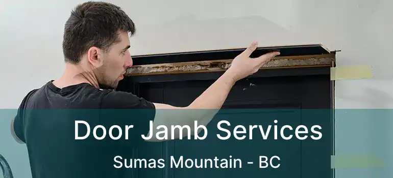 Door Jamb Services Sumas Mountain - BC