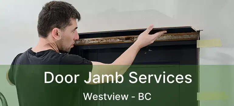  Door Jamb Services Westview - BC