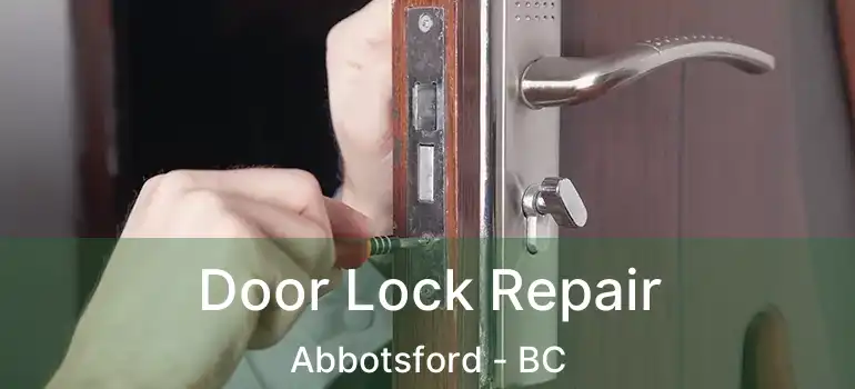  Door Lock Repair Abbotsford - BC