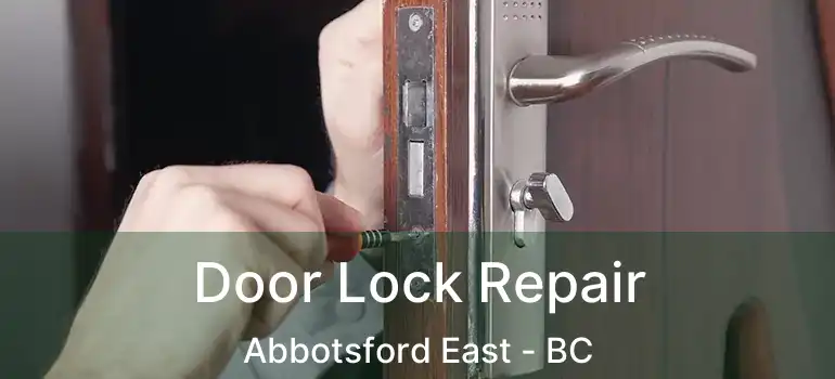  Door Lock Repair Abbotsford East - BC