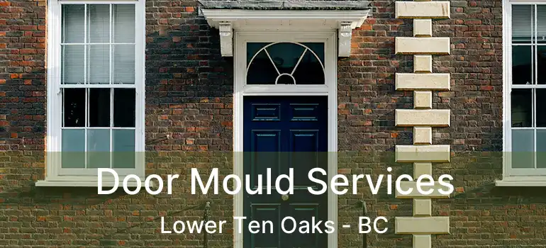  Door Mould Services Lower Ten Oaks - BC